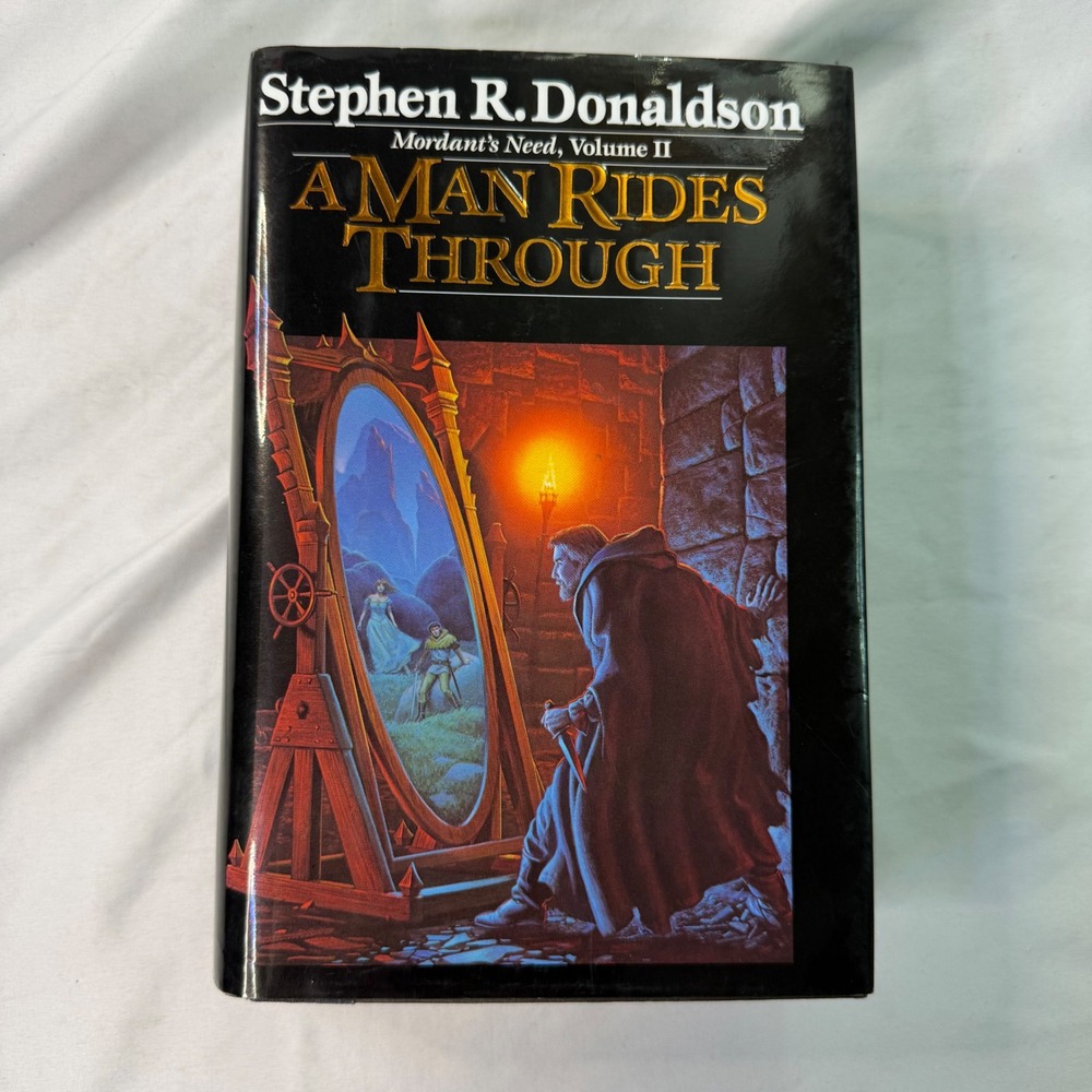 A Man Rides Through Stephen R Donaldson 1st Edition 1987 Hardcover Mordants Need